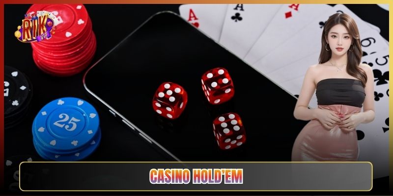 Casino Hold’em Tại Rikvip: Đấu Poker Tay Đôi Với Nhà Cái