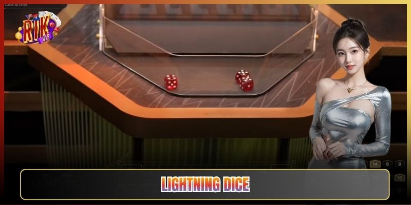 Lightning Dice Tại Rikvip: Xúc Xắc Nổ Hệ Số Sấm Sét