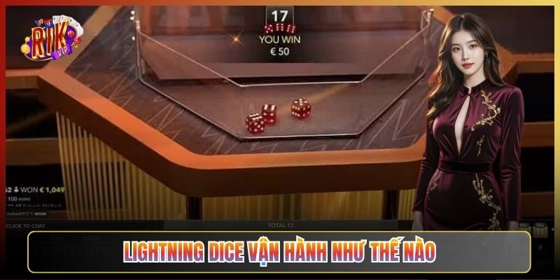 Lightning Dice Vận Hành Như Thế Nào
