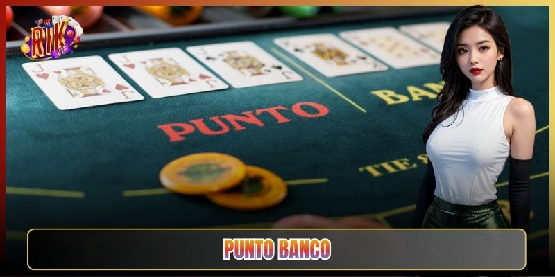 Punto Banco Tại Rikvip: Baccarat Chuẩn Dễ Chơi Nhất