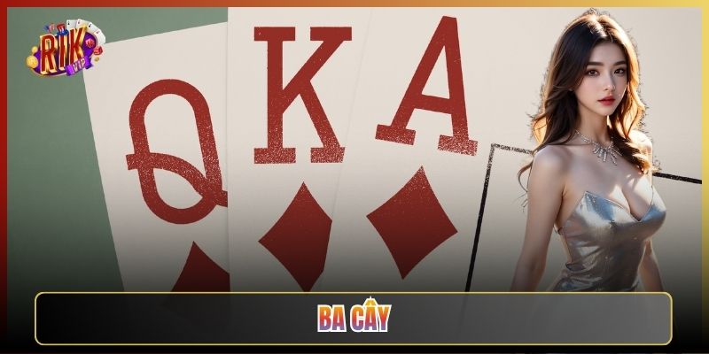 Ba Cây Tại Rikvip: Game Nhanh Gọn Ai Cũng Chơi Được