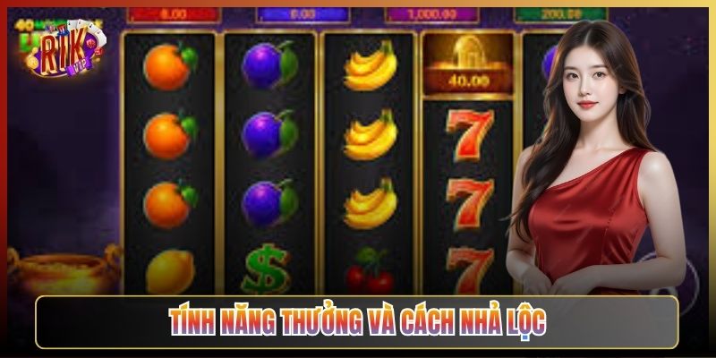 Tính Năng Thưởng Và Cách Nhả Lộc