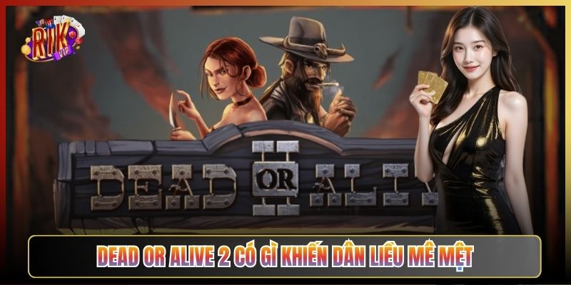 Dead Or Alive 2 Có Gì Khiến Dân Liều Mê Mệt