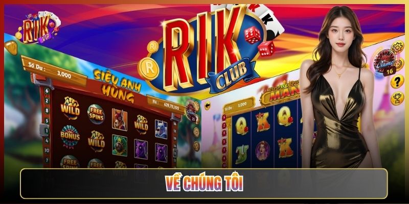 Về Chúng Tôi: Rikvip Là Cổng Game Bài Đứng Sau Anh Em